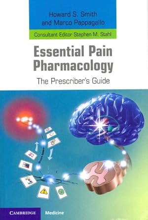 Image du vendeur pour Essential Pain Pharmacology : The Prescriber's Guide mis en vente par GreatBookPrices