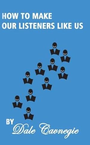 Imagen del vendedor de How To Make Our Listeners Like Us by Carnegie, Dale [Paperback ] a la venta por booksXpress