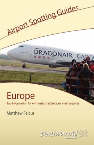 Image du vendeur pour Airport Spotting Guide: Europe mis en vente par WeBuyBooks