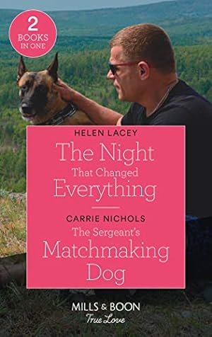 Seller image for The Night That Changed Everything / The Sergeant's Matchmaking Dog: The Night That Changed Everything (The Culhanes of Cedar River) / The Sergeant's Matchmaking Dog (Small-Town Sweethearts) for sale by WeBuyBooks
