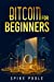 Imagen del vendedor de Bitcoin for Beginners: How to Invest in Cryptocurrencies and Diversify Your Investment Portfolio with this Ultimate Guide (2022 Crash Course) [Soft Cover ] a la venta por booksXpress
