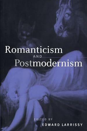 Image du vendeur pour Romanticism and Postmodernism mis en vente par WeBuyBooks