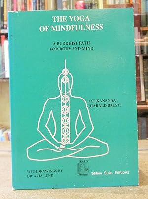 The Yoga of Mindfulness: A Buddhist Path for Body and Mind