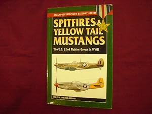 Immagine del venditore per Spitfires & Yellow Tail Mustangs. The U.S. 52nd Fighter Group in WW II. venduto da BookMine