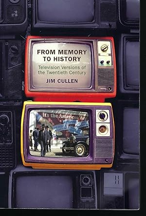 From Memory to History: Television Versions of the Twentieth Century