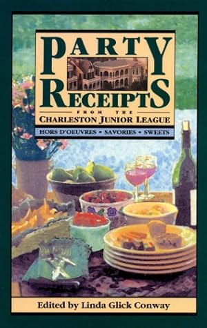 Seller image for Party Receipts from the Charleston Junior League: Hors D'Oeuvres, Savories, Sweets [Plastic Comb ] for sale by booksXpress