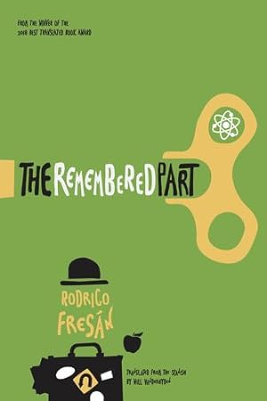 Seller image for The Remembered Part (Spanish Literature Series) by Fresan, Rodrigo [Paperback ] for sale by booksXpress
