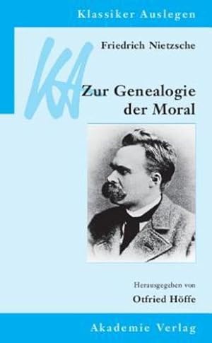 Seller image for Friedrich Nietzsche: Genealogie der Moral (Klassiker Auslegen) (German Edition) by H ¶ffe, Otfried [Paperback ] for sale by booksXpress