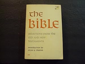 Seller image for The Bible Selections From Old/New Testaments sc 15th Print 1965 Allan G Chester for sale by Joseph M Zunno