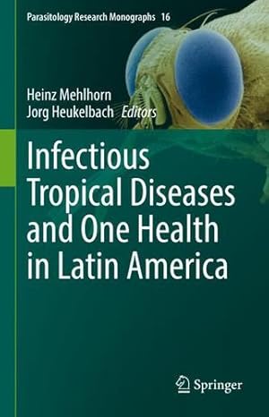 Bild des Verkufers fr Infectious Tropical Diseases and One Health in Latin America (Parasitology Research Monographs, 16) [Hardcover ] zum Verkauf von booksXpress