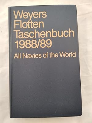 Weyers Flotten Taschenbuch 1988/89. All Navies of the World.