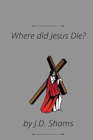 Seller image for Where did Jesus Die [Soft Cover ] for sale by booksXpress