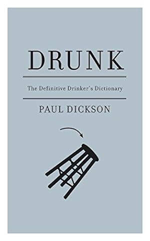 Seller image for Drunk: The Definitive Drinker's Dictionary for sale by WeBuyBooks