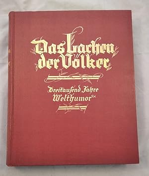 Image du vendeur pour Das Lachen der Vlker - Dreitausend Jahre Welthumor. mis en vente par KULTur-Antiquariat