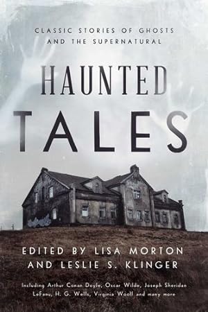 Seller image for Haunted Tales: Classic Stories of Ghosts and the Supernatural [Hardcover ] for sale by booksXpress