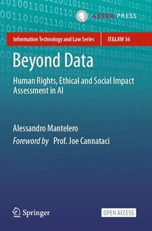 Seller image for Beyond Data: Human Rights, Ethical and Social Impact Assessment in AI (Information Technology and Law Series, 36) by Mantelero, Alessandro [Paperback ] for sale by booksXpress