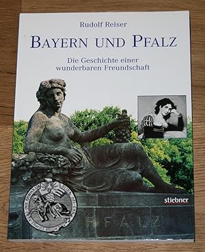 Bild des Verkufers fr Bayern und Pfalz. Die Geschichte einer wunderbaren Freundschaft. zum Verkauf von Antiquariat Gallenberger