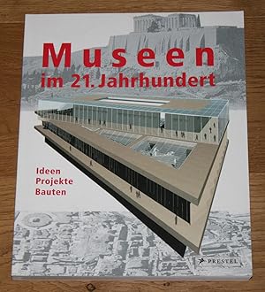 Image du vendeur pour Museen im 21. Jahrhundert - Ideen, Projekte, Bauten. Anlsslich der gleichnamigen Ausstellung. bersetzung aus dem Englischen: Claudia Arlinghaus und Christian Rochow. bersetzung aus dem Italienischen: Christine Die Greubfenbacher. mis en vente par Antiquariat Gallenberger