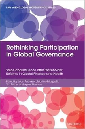 Image du vendeur pour Rethinking Participation in Global Governance: Voice and Influence after Stakeholder Reforms in Global Finance and Health [Hardcover ] mis en vente par booksXpress