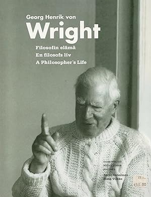 Georg Henrik von Wright : Filosofin elämä = En filosofs liv = A Philosopher's Life