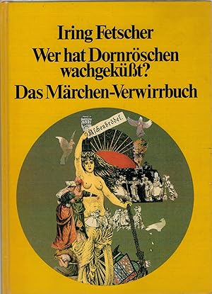 Bild des Verkufers fr Wer hat Dornr?schen wachgek?sst? - Das M?rchen-Verwirrbuch zum Verkauf von Antiquariat Hans Wger