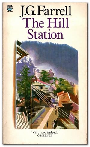 Seller image for The Hill Station An Unfinished Novel and an Indian Diary for sale by Darkwood Online T/A BooksinBulgaria