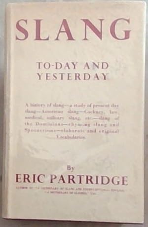 Immagine del venditore per SLANG To Day and Yesterday: With A Short Historical Sketch, and Vocabularies Of English, American and Australian Slang venduto da Chapter 1