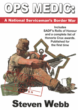 Ops Medic: A National Serviceman's Border War.