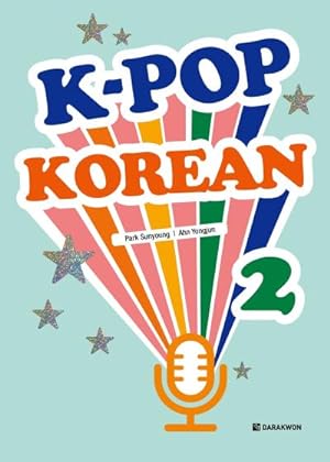 Bild des Verkufers fr K-POP Korean 2 : Learn Korean with Original K-Pop Songs zum Verkauf von AHA-BUCH GmbH