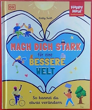 Bild des Verkufers fr Mach dich stark fr eine bessere Welt (Happy Meal Sonderausgabe) zum Verkauf von biblion2