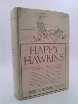 Imagen del vendedor de Wason, Robert Alexander (1874-1955): HAPPY HAWKINS a la venta por ThriftBooksVintage