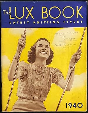 The 1940 Lux book : latest knitting styles.