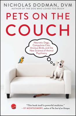 Seller image for Pets on the Couch: Neurotic Dogs, Compulsive Cats, Anxious Birds, and the New Science of Animal Psychiatry (Paperback or Softback) for sale by BargainBookStores