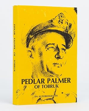Bild des Verkufers fr Pedlar Palmer of Tobruk. An Autobiography. [Pedlar Palmer, alias "Stooge" or "Pirate" (half-title)] zum Verkauf von Michael Treloar Booksellers ANZAAB/ILAB