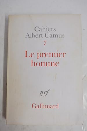 Image du vendeur pour Cahiers Albert Camus - 7 - Le premier homme mis en vente par Librairie du Levant