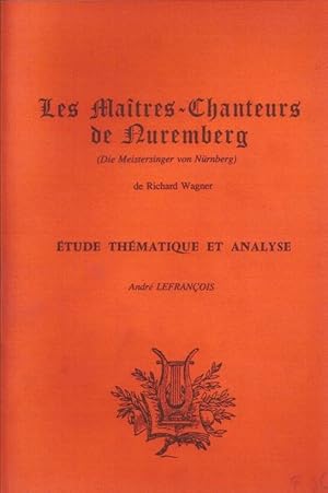 Les Maitres-Chanteurs de Nuremberg - étude thématique et analyse