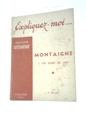 Bild des Verkufers fr Montaigne - I. Les Essais de 1580 zum Verkauf von World of Rare Books