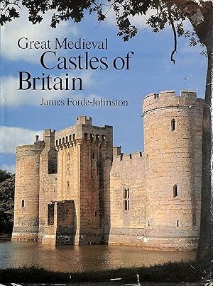 Seller image for Great Medieval Castles of Britain by James Forde-Johnston (1979-05-03) for sale by M Godding Books Ltd