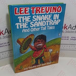 Bild des Verkufers fr The Snake in the Sandtrap And Other Tall Tales zum Verkauf von BookAddiction (ibooknet member)