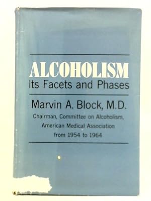 Bild des Verkufers fr Alcoholism, Its Facets and Phases zum Verkauf von World of Rare Books