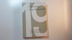 Immagine del venditore per Positivismus im 19. Jahrhundert Beitrge zu seiner geschichtlichen und systematischen Bedeutung venduto da Gebrauchtbcherlogistik  H.J. Lauterbach