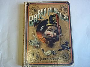 The Adventures of Baron Munchausen. From the Best English and German Editions. With eighteen illu...