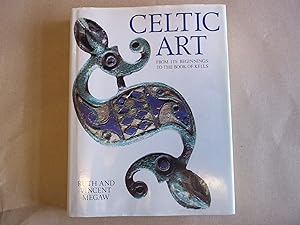 Seller image for Celtic Art : From Its Beginnings to the Book of Kells for sale by Carmarthenshire Rare Books