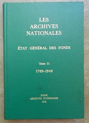Seller image for Les Archives Nationales. Etat gnral des fonds. Tome II, 1789-1940. for sale by Librairie les mains dans les poches