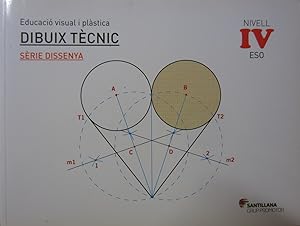 Imagen del vendedor de Educaci Visual i Plstica DIBUIX TCNIC Srie Dissenya NIVELL IV ESO a la venta por Libreria Rosela