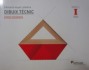 Imagen del vendedor de Educaci Visual i Plstica DIBUIX TCNIC Srie Dissenya NIVELL I ESO a la venta por Libreria Rosela