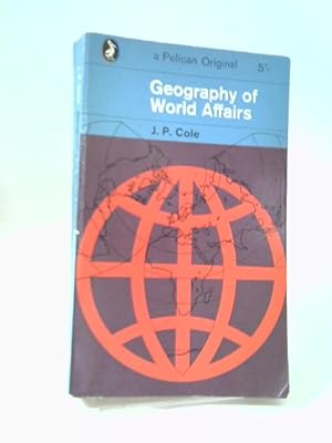Image du vendeur pour Geography of World Affairs mis en vente par World of Rare Books