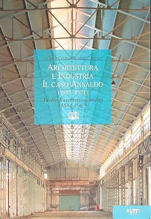 Bild des Verkufers fr Architettura e industria. Il caso Ansaldo 1915-1921 zum Verkauf von Librodifaccia