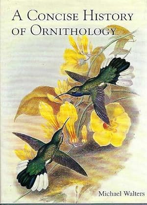 Bild des Verkufers fr A Concise History of Ornithology. zum Verkauf von C. Arden (Bookseller) ABA