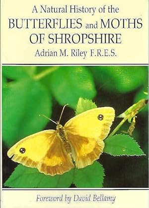 Imagen del vendedor de A Natural History of the Butterflies and Moths of Shropshire. a la venta por C. Arden (Bookseller) ABA